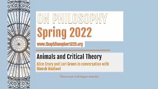 Animals and Critical Theory: Alice Crary and Lori Gruen in conversation with Dinesh Wadiwel