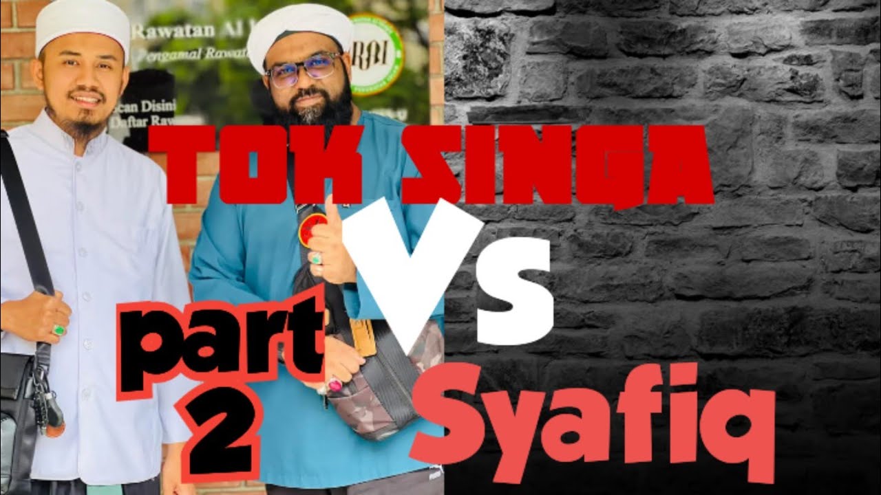 Tok singa Vs Syafiq mujahid #Part 2