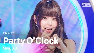 NMIXX(엔믹스) - Party O’Clock @인기가요 inkigayo 20230716