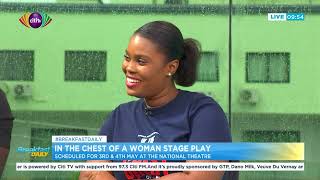 In the Chest of a woman stage play: Scheduled for 3rd & 4th May at the National Theatre