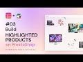 [03]How to build highlighted products on PrestaShop with Creative Elements live pagebuilder Tutorial