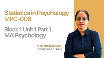 Unit 1 Block 1 | Statistics in Psychology  | MPC-006 | MAPC | India
