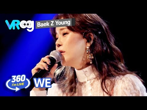 [I&amp;#39;m LIVE × VR360] Baek Z Young(백지영) - &amp;#39;We(우리가)&amp;#39; _ 360° Video