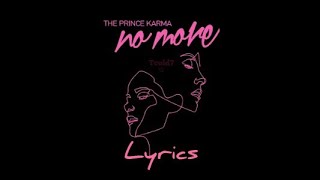 The Prince Karma - No More (Lyrics) Resimi