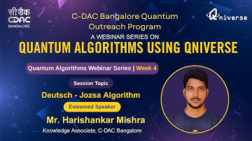 Week 4 | Webinar Series on Quantum Algorithms Using Qniverse | CDAC Bangalore