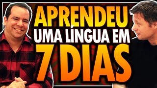 COMO ELE APRENDEU UMA LÍNGUA EM 7 DIAS?