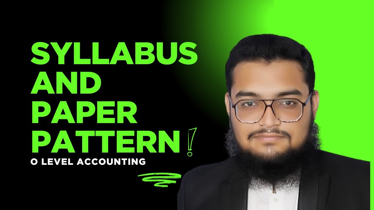 O and IGCSE Accounting Paper Pattern and Syllabus