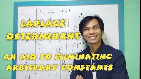 Laplace Determinant:  An Aid to eliminating Arbitrary  Constants