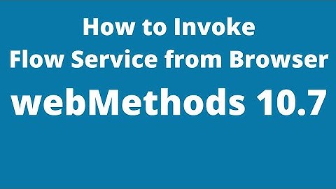 How to invoke a Flow Service from Browser | SAG webMethods 10.7