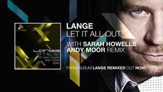 Video thumbnail of "Lange - Let It All Out Ft . Sarah Howells (Andy Moor Remix)"