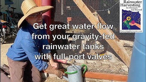 Get great water flow & more joy from your rainwater tanks with full-port valves