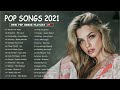 Best English Music Playlist 2021 ★ Top 40 Popular Songs 2021 ★ Pop Hits 2021 Mp3 Song