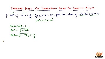 How to solve problems based on trigonometric ratios of compound angles? -- Vol 2/10