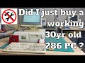 Did I buy a working 286 that doesn&#39;t need repairs ?