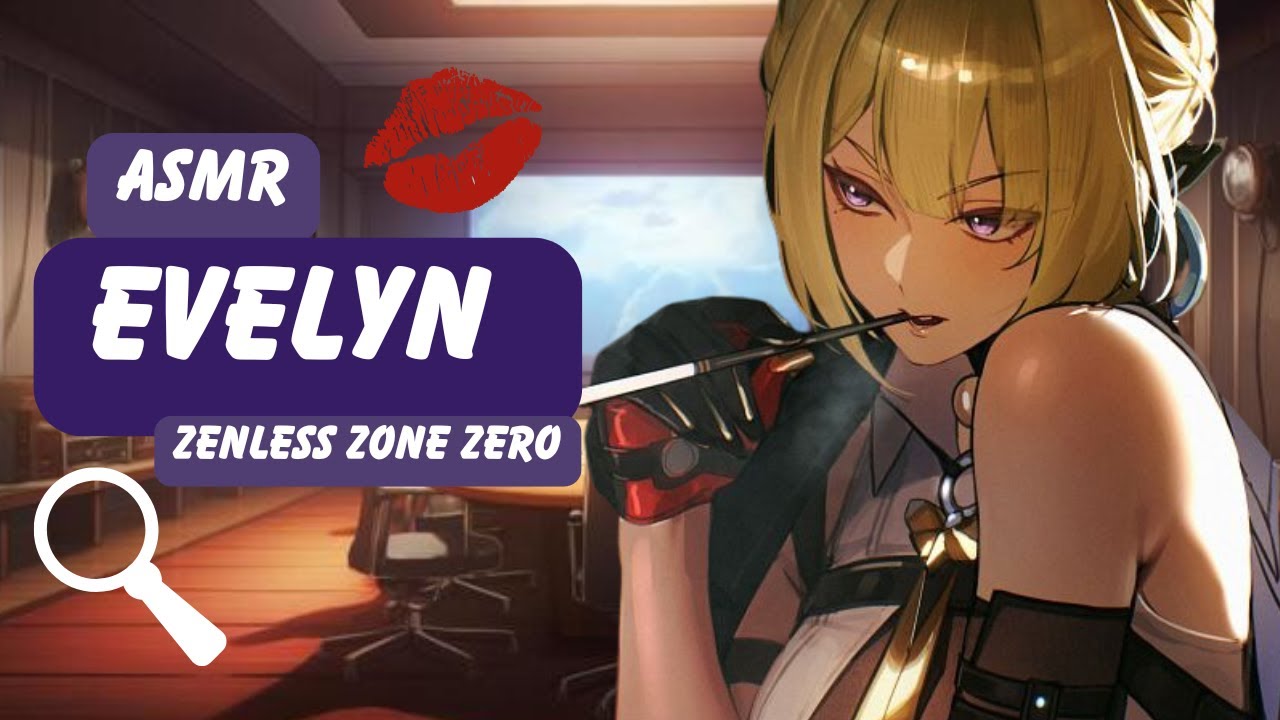 AMSR | Эвелин и ты пересекаешь черту — Zenless Zone Zero