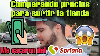 Comparando precios para surtir la tienda | ¡Me sacaron de Soriana! #tiendadeabarrotes