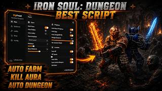 Iron Soul: Dungeon Script — AUTO FARM, AUTO DUNGEON, AUTO QUEST, AUTO SKILL & MORE! (PC/MOBILE)