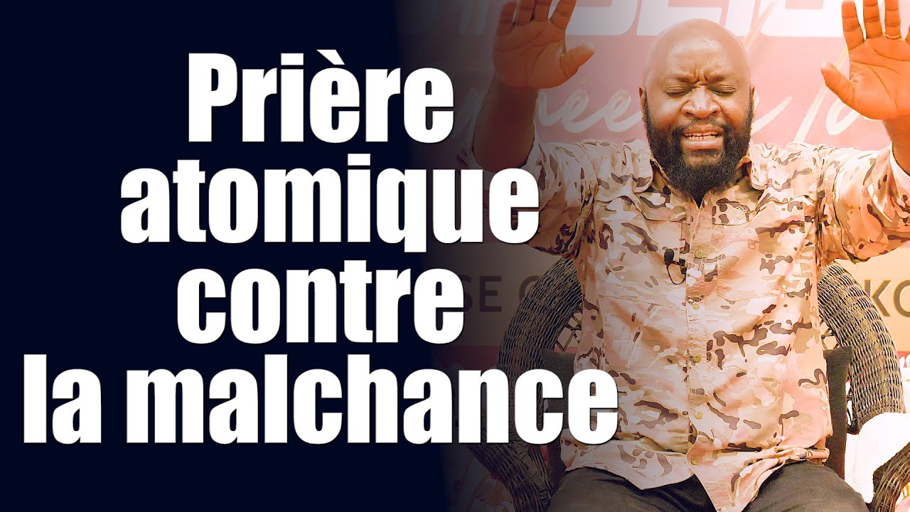 Prière atomique contre la malchance | Révérend Bertrand Rim