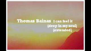 Thomas Bainas - I can feel it (deep in my soul - extended)