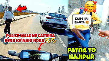 Patna Se Hajipur Subscriber ko Camera Dene Gaya || Police Man Shock 😲 ||
