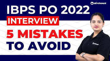 IBPS PO Interview Preparation 2022 | 5 Mistakes to avoid in IBPS PO Interview | Compete Guidance