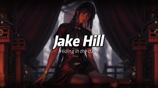 Jake Hill - Hiding in the dark // Lyrics & Sub Español