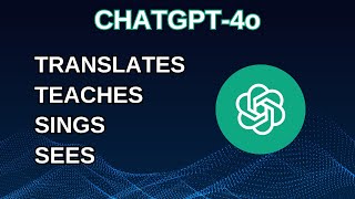 ChatGPT-4o | Realtime Translation | Singing | Teaching Math | Camera