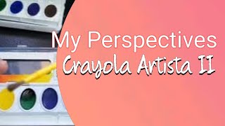 My Perspectives: Crayola Artista II Watercolour