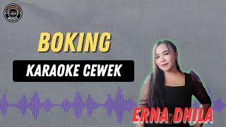 BOKING - Awan MaboK Bengi Njengking ( KARAOKE ) Erna Dhilanika