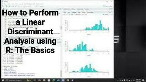 How to Perform a Linear Discriminant Analysis using R The Basics