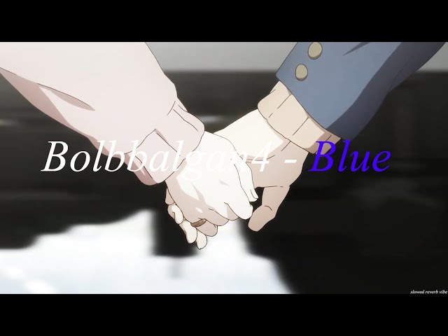 BOL4 (볼빨간 사춘기) – Blue ( slowed + reverb ) class=