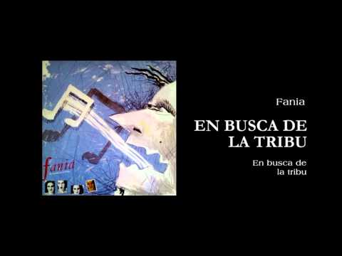 Fania (2) — En Busca de la Tribu | En busca de la tribu | Fania