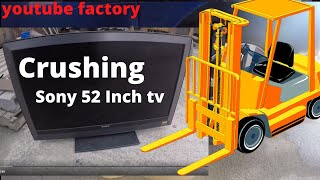 Crushing 52 Inch Sony Television Took A Lot Of Time