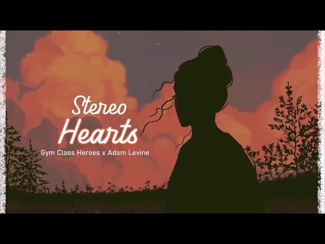 Vietsub | Stereo Hearts - Gym Class Heroes, Adam Levine | Lyrics Video class=