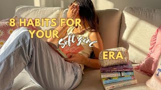 8 habits for Your soft girl era ✨ screenshot 5