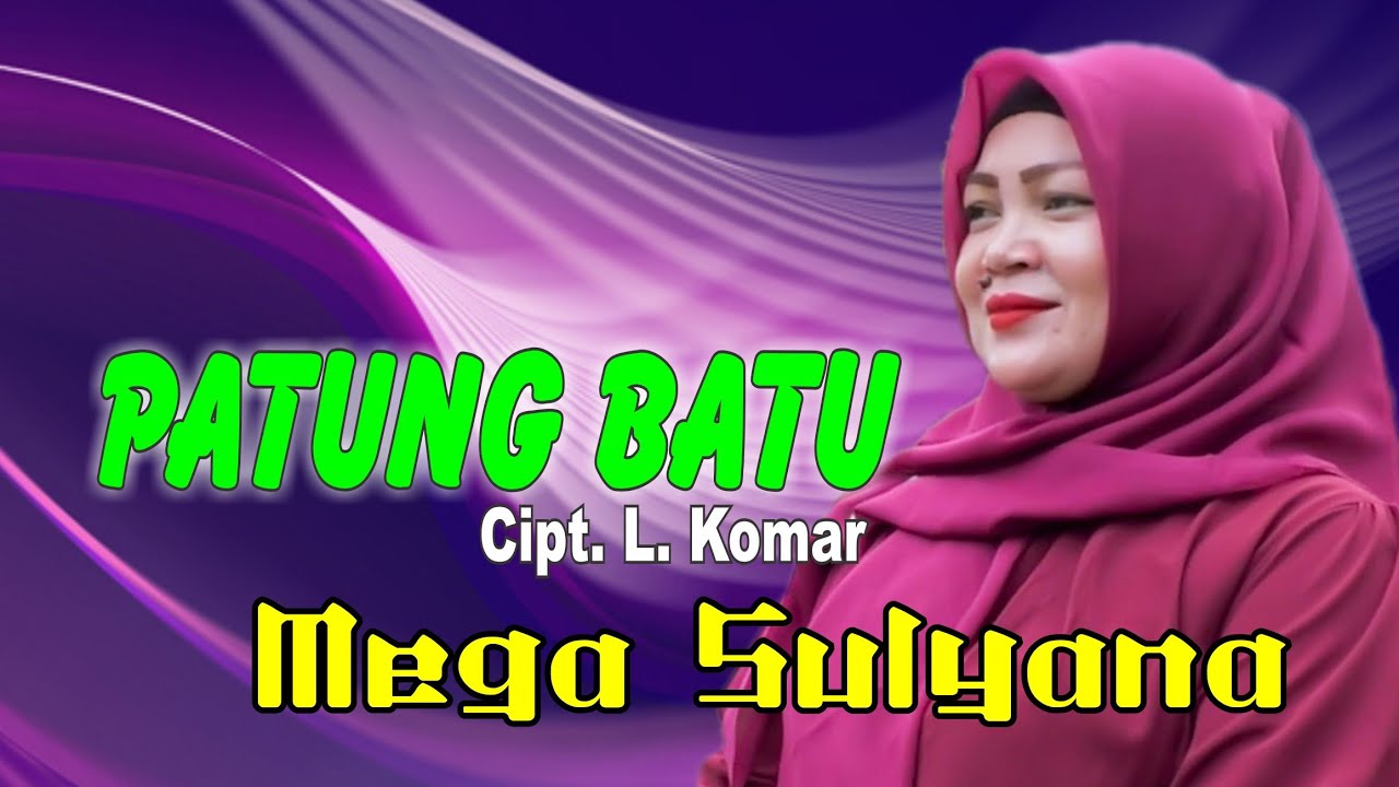 Patung Batu | Mega Sulyana | Terbaru 2022 | Cipt, L. Komar | Lagu Lampung