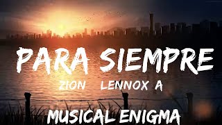 30 mins |  Zion & Lennox, Anuel AA - Para Siempre  | Best Vibing Music