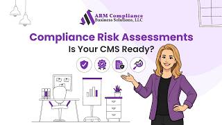 How ARM CBS Conducts Compliance Risk Assessments | CMS Evaluation & Exam Preparation