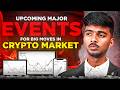 Upcoming Major Crypto Events 2025 | Big Moves Coming In Bitcoin &amp; Altcoins