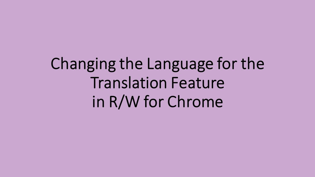 Setting your preferred language for Translation in Read and Write Extension YouTube