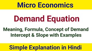 Demand Equation: Meaning, Formula, Slope & Intercept | Microeconomics