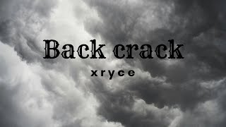 xryce - Back crack (Lyrics)