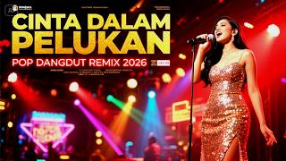 "CINTA DALAM PELUKAN"  POP DANGDUT REMIX 2026