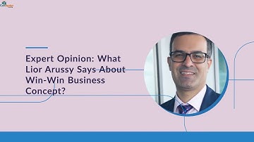 #Expertopinion: What Lior Arussy Says About Win Win Business Concept?