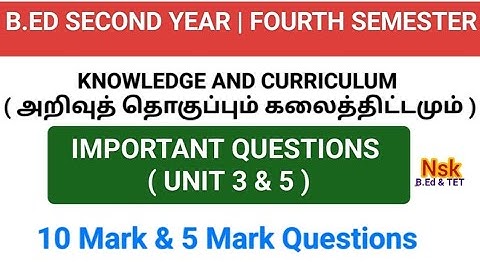 B.ED SECOND YEAR | FOURTH SEMESTER | KNOWLEDGE AND CURRICULUM
