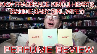 KKW KIMOJI HEARTS (BADDIE,BABY GIRL,WIFEY) Perfume Review🌟 Among the Stars Perfume Reviews 🌟