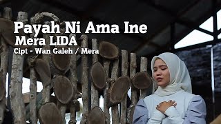 Payah Ni Ama Ine - Mera LIDA -  Cipt Wan Galeh / Mera