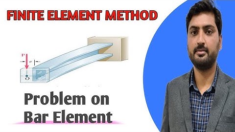 |Finite Element Method| |Bar Element Problem| Lecture-9