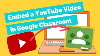 Embed YouTube Videos in Google Classroom