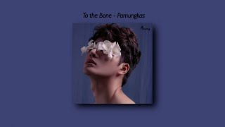 To the Bone - Pamungkas [Tiktok Version] (Slowed And Reverb + Underwater) Lyrics